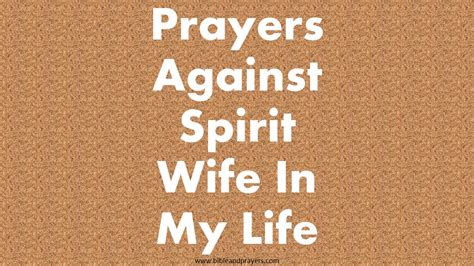 Prayers Against Spirit Wife In My Life Bibleandprayers