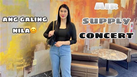 Nanuod Kami Ng Air Supply Concert Grabe Ang Galing Nila Youtube