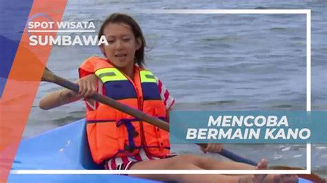 Bermain Kano Menyusuri Pantai Labuan Pade Sumbawa Nusa Tenggara Barat