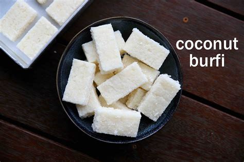 Coconut Burfi Recipe Nariyal Barfi Thengai Burfi