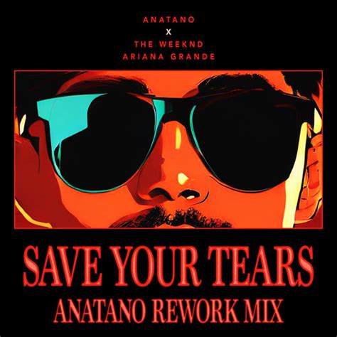 Stream The Weeknd Feat Ariana Grande Save Your Tears Remix Anatano Rework Mix By Anatano