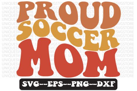 Proud Soccer Mom Retro Wavy Svg Graphic By Uniquesvgstore · Creative