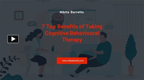 Ppt Top Benefits Of Taking Cognitive Behavioural Therapy