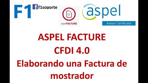 Aspel Facture Elabora La Factura A Cliente De Mostrador Configura