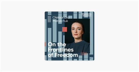 Dissidents And Dictators Oleksandra Matviichuk On The Frontlines Of