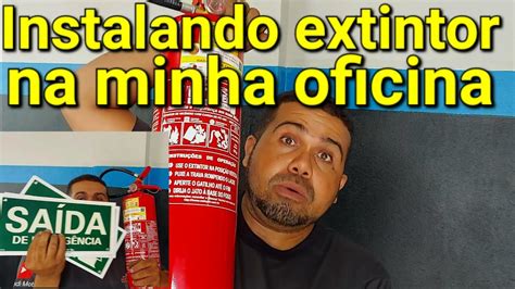 instalação do kit extintor e placas na minha oficina YouTube