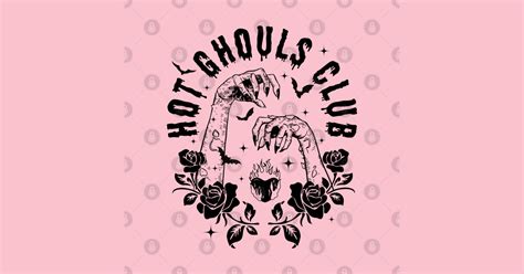 Hot Ghouls Club Shirt Hot Goth Summer Glamour Ghoul Girls Gang Goth Girl Gothic Fashion