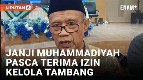 Terima Izin Tambang Muhammadiyah Janji Minimalisir Kerusakan