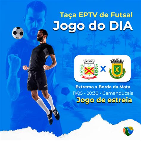 Estreia Da Nossa Equipe De Futsal De Borda Da Mata Na Ta A Eptv De