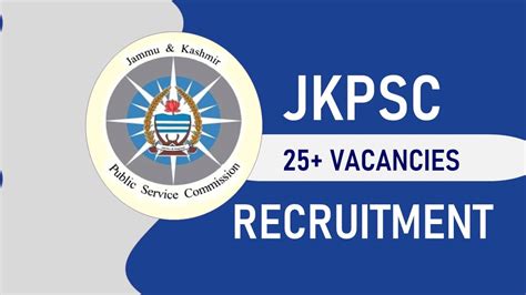 Jkpsc Recruitment 2023 25 Vacancies Check Post Eligibility Salary And How To Apply