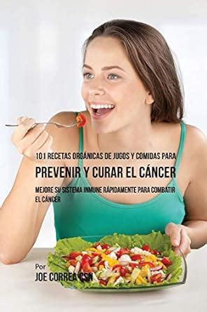 Recetas Org Nicas De Jugos Y Comidas Para Prevenir Y Curar El