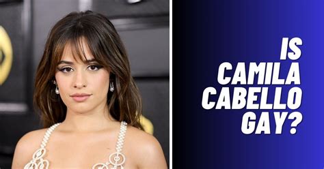Is Camila Cabello Gay Explained Viraltalky