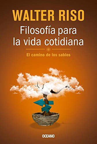 El Camino De Los Sabios EdiciÓn Especial De Lujo Filosofía Para La