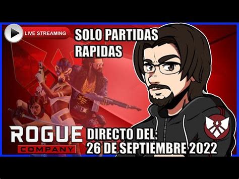 PARTIDAS RAPIDAS HOY ROGUE COMPANY DIRECTO GAMEPLAY YouTube