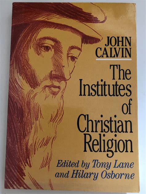 The Institutes of Christian Religion by John Calvin / The Institutes of ...