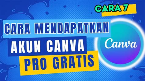 Cara Mendapatkan Akun Canva Pro Gratis Cara 7 Update September 2023