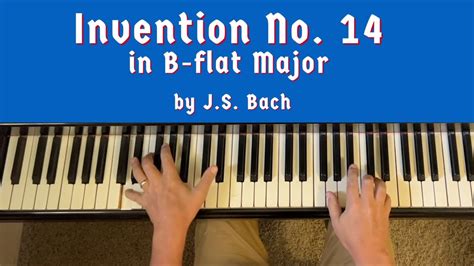 Js Bach Invention 14 In B Flat Major Bwv 785 Youtube