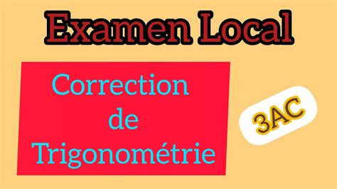 Examen local 3AC math موحد الرياضيات trigonométrie2022 2023 YouTube