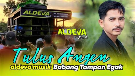 ARANSEMEN BEDA LAGU SASAK TULUS ANGEN VERSI ALDEVA MUSIK PALING MANTAP