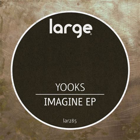 Yooks Imagine Ep Large Music Essential House