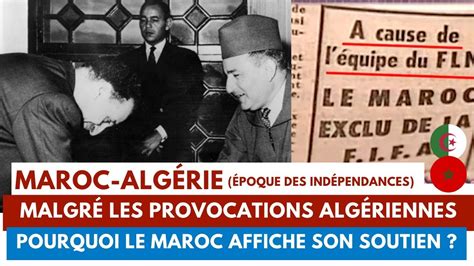 Face Aux Provocations AlgÉriennes Le Maroc Affiche Un Soutien Depuis L