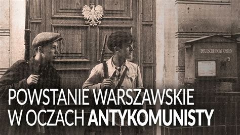 Powstanie Warszawskie W Oczach Antykomunisty Dlapolski Pl