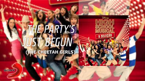 Hsm A Seleção The Party S Just Begun The Cheetah Girls [Áudio Oficial] Youtube