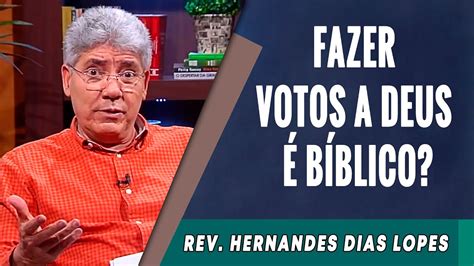 110 Fazer Votos a Deus é Bíblico Hernandes Dias Lopes YouTube