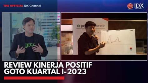 Review Kinerja Positif Goto Kuartal I