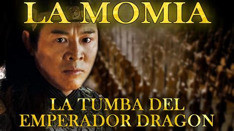 Curiosidades De La Momia La Tumba Del Emperador Dragon