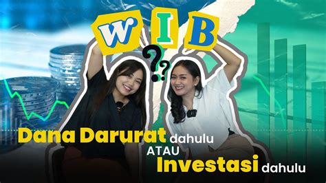 WIB Eps 11 MENDING NGUMPULIN DANA DARURAT ATAU INVESTASI DULU YouTube