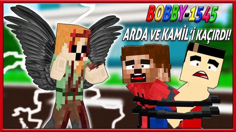 MİNECRAFT BOBBY1545 ARDA VE KAMİLİ KAÇIRDI Minecraft Zengin Fakir