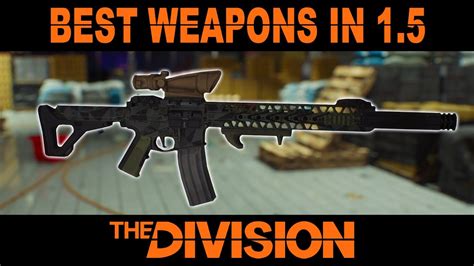 Best Weapons In The Division Patch Youtube