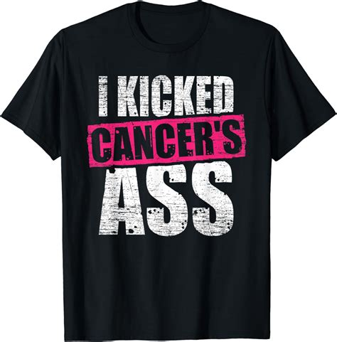 Amazon I Kicked Cancer S Ass Awareness Shirt For Cancer Survivor T