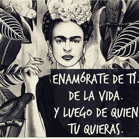 Enam Rate Frida Quotes Frida Kahlo Quotes Spanish Quotes