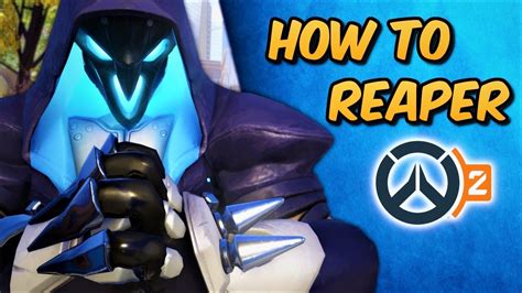 How To Play Reaper Overwatch 2 Youtube