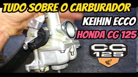 TUDO SOBRE O CARBURADOR DA HONDA CG ML TURUNA 125 YouTube