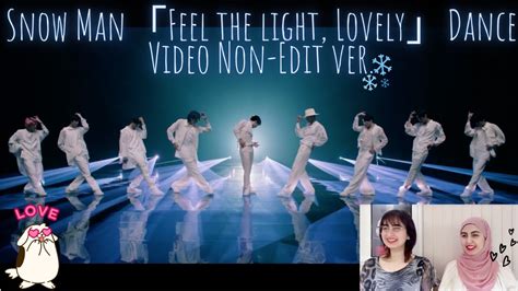 Snow ManFeel The Light LovelyDance Video Non Edit Ver First Time