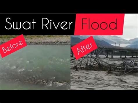 River Swat Flood Today Swat River Before After Flood Swat Aftar