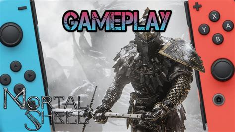 Mortal Shell Nintendo Switch Gameplay Youtube