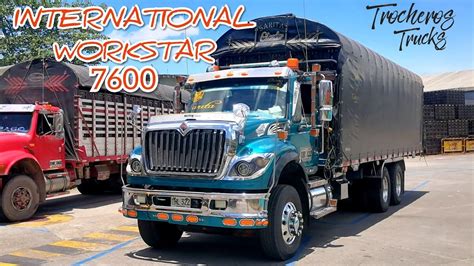 INTERNATIONAL WORKSTAR 7600 Trocheros Trucks GUAVIARENSE YouTube