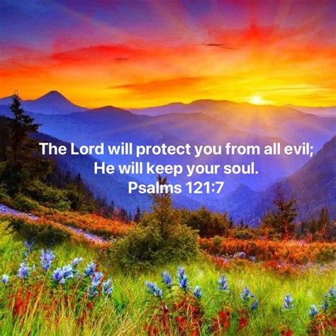 Psalms 121 7 The LORD Will Protect You From All Evil He Will Keep Your