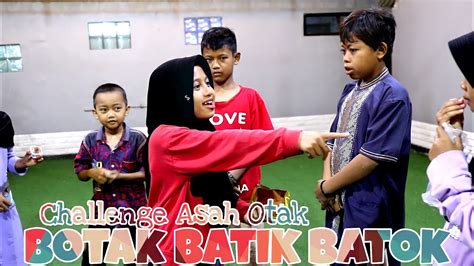 Challenge Asah Otak Botak Batik Batok Rahma Ceria Youtube