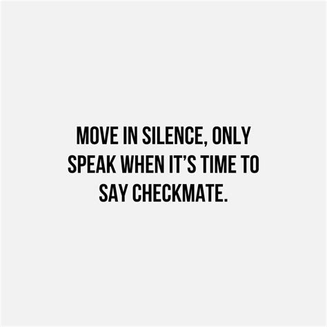 74 Move In Silence Quotes Inspirational Sayings To Live By