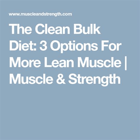 The Clean Bulk Diet 3 Options For More Lean Muscle Clean Bulk Diet Clean Bulk Lean Bulk