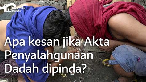 Apa Kesan Jika Akta Penyalahgunaan Dadah Dipinda YouTube