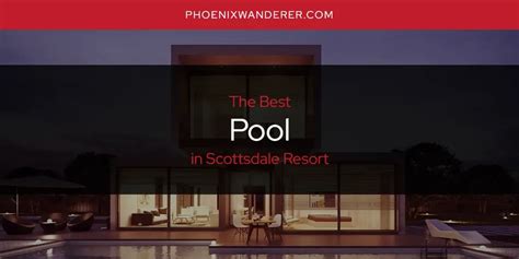 Scottsdale Resort's Best Pool [Updated 2025]