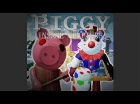 Roblox Piggy Insane Chapters Part Youtube