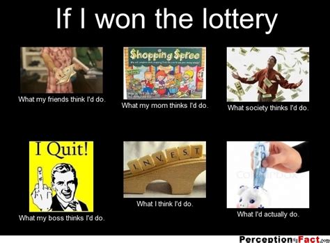 If I Won The Lottery What People Think I Do What I Really Do