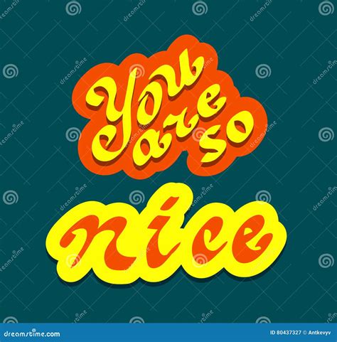 You Are So Nice Quote Stock Vector Illustration Of T 80437327